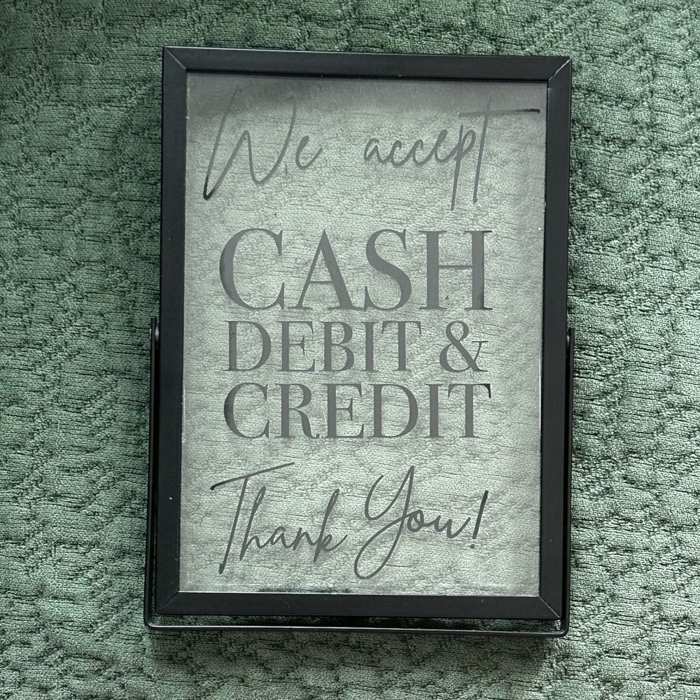 Clear Glass Sign for Moneys Accepted